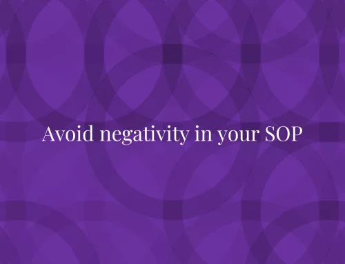Avoid negativity in your SOP
