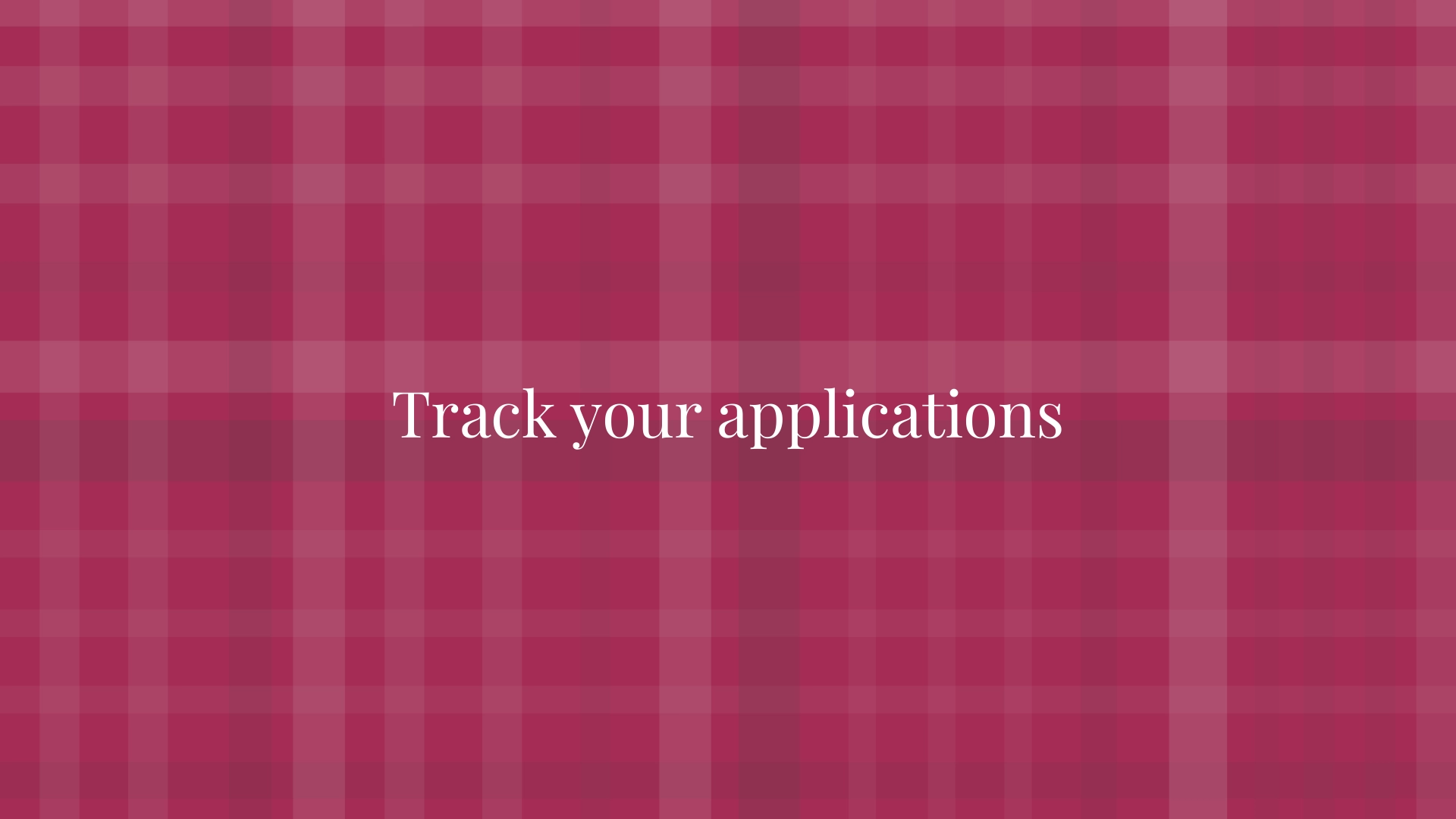 Track your applications