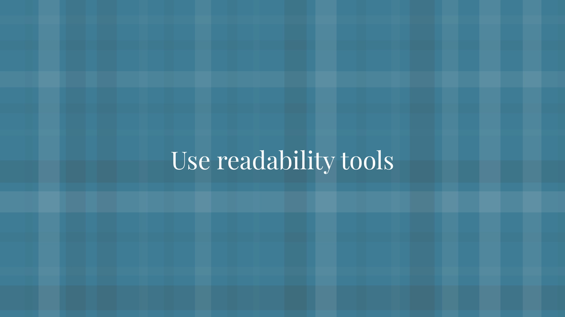 Use readability tools